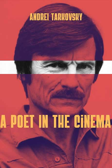 Andrei Tarkovsky: A Poet in the Cinema